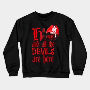 Hell Is Empty And All The Devils Are Here Red Text Crewneck Sweatshirt